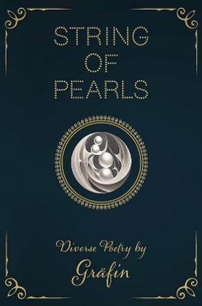 String of Pearls: Diverse Poetry by Gräfin . 9781398486782