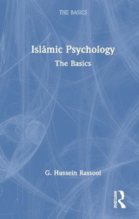 Islamic Psychology: The Basics by G. Hussein Rassool 9781032321240