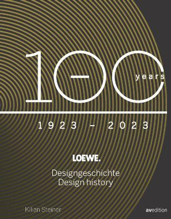 Loewe. 100 Jahre Designgeschichte – 100 Years Design History by Loewe Technology GmbH 9783899863901