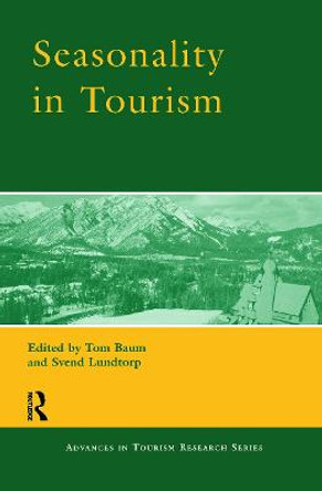 Seasonality in Tourism by Tom Baum