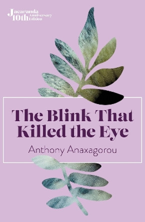 The Blink That Killed The Eye by Anthony Anaxagorou 9781914344145