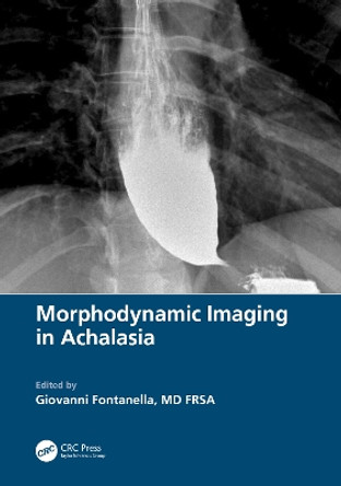 Morphodynamic Imaging in Achalasia by Giovanni Fontanella 9781032335841