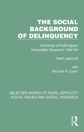 The Social Background of Delinquency by Pearl Jephcott 9781032375564