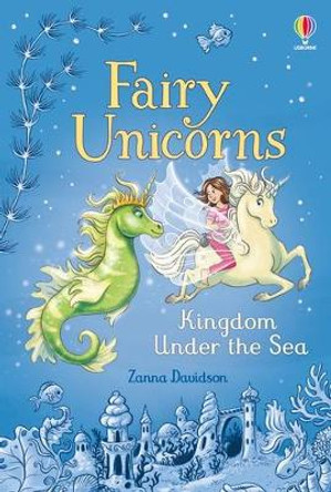 Fairy Unicorns 7 - The Kingdom Under the Sea by Zanna Davidson