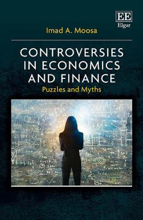 Controversies in Economics and Finance: Puzzles and Myths by Imad A. Moosa 9781839105616