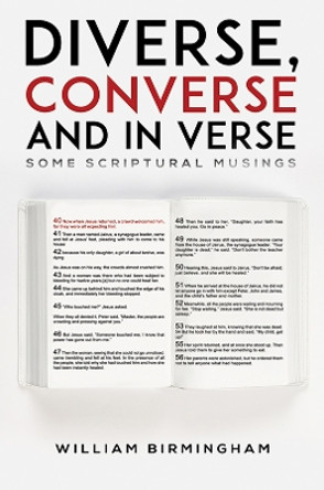 Diverse, Converse and in Verse: Some Scriptural Musings by William Birmingham 9781398442740