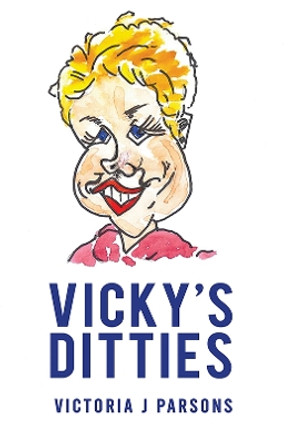 Vicky's Ditties by Victoria J Parsons 9781786297792