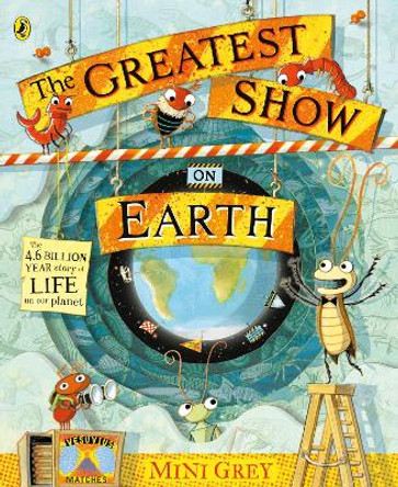 The Greatest Show on Earth by Mini Grey 9780241480854