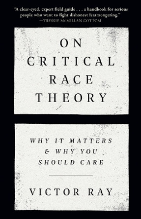 On Critical Race Theory by Victor Ray 9780593446461