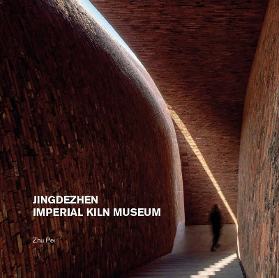 Jingdezhen Imperial Kiln Museum Zhu Pei 9781864709575