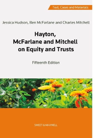 Hayton, McFarlane and Mitchell: Text, Cases and Materials on Equity and Trusts by Professor Charles Mitchell, QC (Hon) 9780414103795