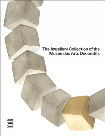 The Jewellery Collection of the Musee des Arts Decoratifs Dominique Forest 9782383140061