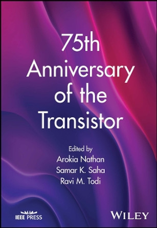 75th Anniversary of the Transistor by Arokia Nathan 9781394202447