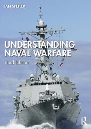 Understanding Naval Warfare by Ian Speller 9781032223339