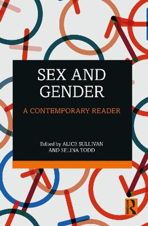 Sex and Gender: A Contemporary Reader by Alice Sullivan 9781032261195