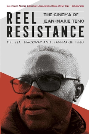 Reel Resistance - The Cinema of Jean-Marie Teno by Melissa Thackway 9781847013491