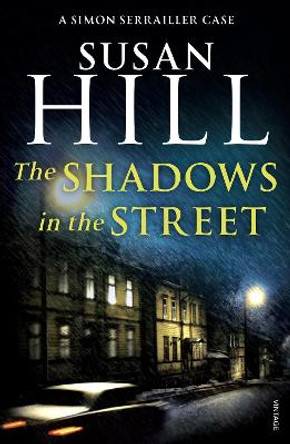 The Shadows in the Street: Simon Serrailler Book 5 by Susan Hill