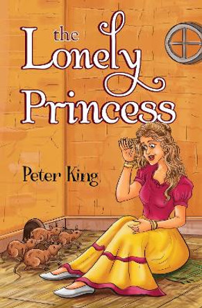 The Lonely Princess by Peter King 9781838755485