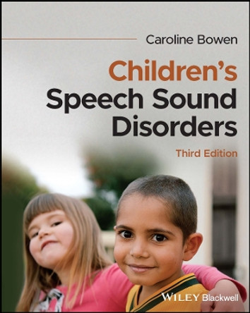 Children's Speech Sound Disorders by Caroline Bowen 9781119743118