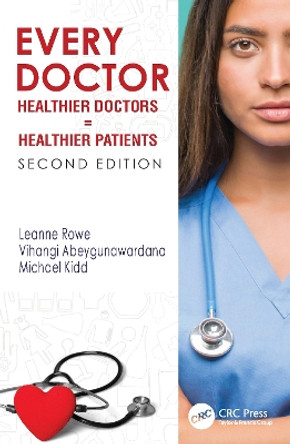 Every Doctor: Healthier Doctors = Healthier Patients by Leanne Rowe 9781032284323