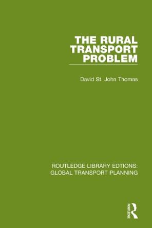 The Rural Transport Problem by David St John Thomas 9780367748951