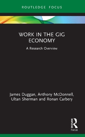 Work in the Gig Economy: A Research Overview by James Duggan 9781032075266