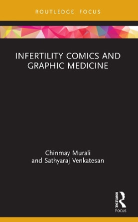 Infertility Comics and Graphic Medicine by Chinmay Murali 9781032077390