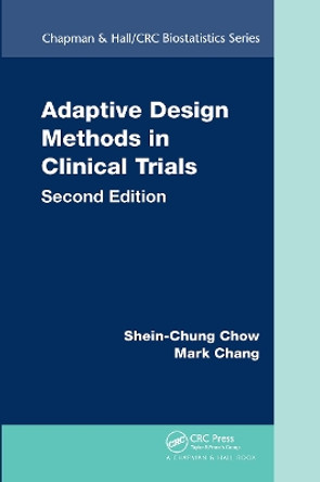 Adaptive Design Methods in Clinical Trials by Shein-Chung Chow 9781032477602