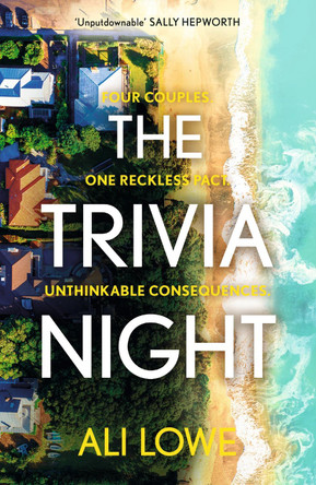 The Trivia Night: the shocking must-read novel for fans of Liane Moriarty Ali Lowe 9781529348835