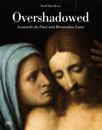 Overshadowed (Spanish edition): Leonardo da Vinci and Bernardino Luini by David Alan Brown 9788857248066