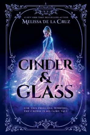 Cinder & Glass by Melissa de la Cruz 9780593326664