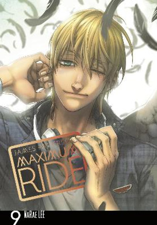 Maximum Ride: Manga Volume 9 by James Patterson