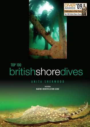 Top 100 British Shore Dives by Anita Sherwood 9781905492497