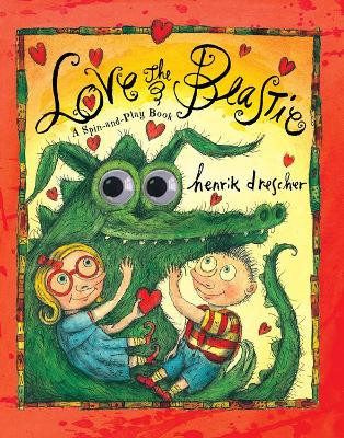 Love the Beastie: A Spin-and-Play Book by Henrik Drescher 9780761161097