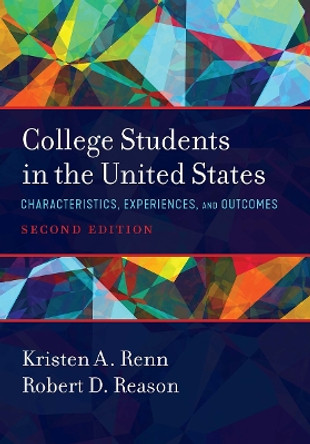 College Students in the United States: Characteristics, Experiences, and Outcomes by Kristen A. Renn 9781642671292