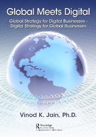 Global Meets Digital: Global Strategy for Digital Businesses - Digital Strategy for Global Businesses by Vinod Jain 9780367479077