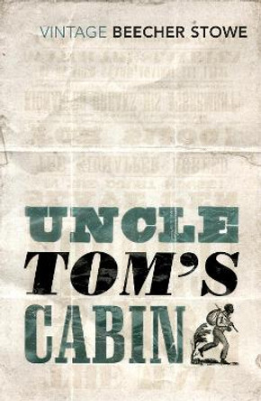 Uncle Tom's Cabin by Harriet Beecher Stowe