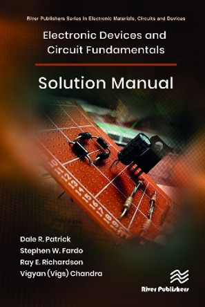 Electronic Devices and Circuit Fundamentals, Solution Manual by Dale R Patrick 9788770228152