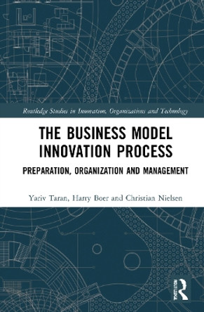 The Business Model Innovation Process: Preparation, Organization and Management by Yariv Taran 9781032103891