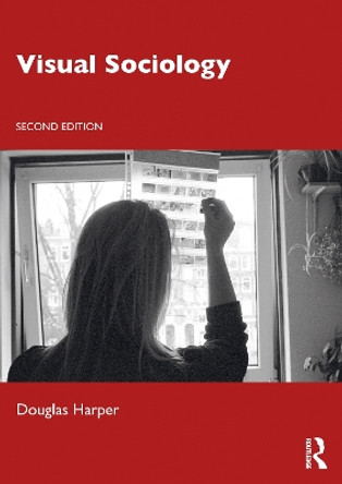 Visual Sociology by Douglas Harper 9781032171098