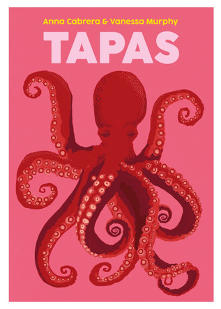 Tapas by Anna Cabrera 9781999379964