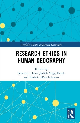 Research Ethics in Human Geography by Sebastian Henn 9781032116792
