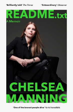 README.txt: A memoir from one of the world’s most famous whistleblowers by Chelsea Manning 9781529110623