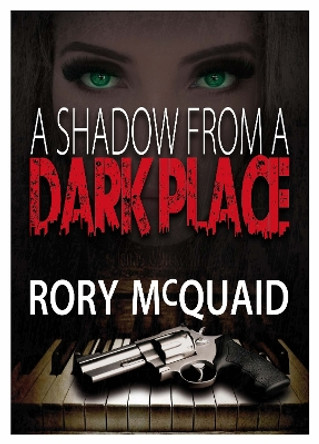 A Shadow from a Dark Place by Rory McQuaid 9781914933622