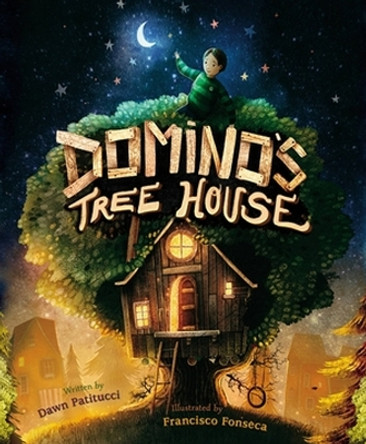 Domino's Tree House by Dawn Patitucci 9781546002994