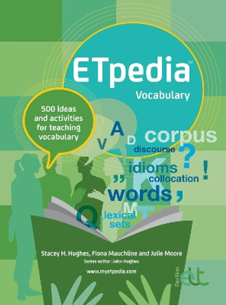 ETpedia Vocabulary: 500 ideas and activities for teaching vocabulary by Stacey H. Hughes 9781912755264