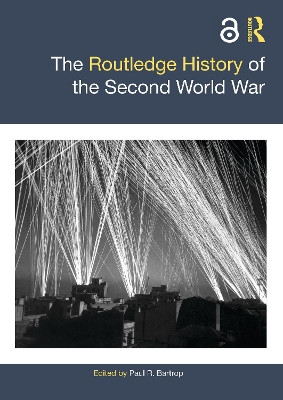 The Routledge History of the Second World War by Paul R. Bartrop 9781032113104