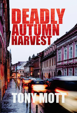 Deadly Autumn Harvest by Tony Mott 9781739298913
