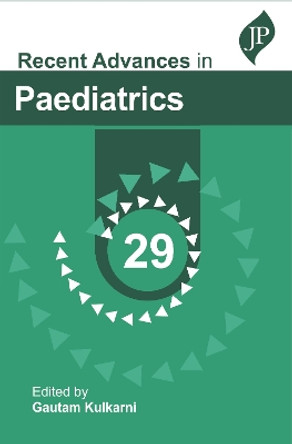 Recent Advances in Paediatrics - 29 by Gautam Kulkarni 9781787791770