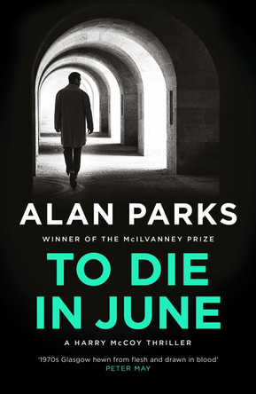 To Die In June by Alan Parks 9781805300786